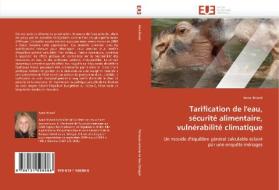 Tarification de l'eau, sécurité alimentaire, vulnérabilité climatique di Anne Briand edito da Editions universitaires europeennes EUE