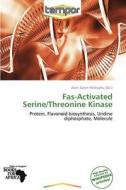 Fas-activated Serine/threonine Kinase edito da Duc