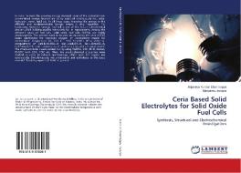 Ceria Based Solid Electrolytes for Solid Oxide Fuel Cells di Anjaneya Kundur Chandrappa, Manjanna Jayappa edito da LAP Lambert Academic Publishing