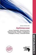 Aphloiaceae edito da Brev Publishing
