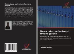 Slowa Tabu, Eufemizmy I Zmiana Jezyka di Ndlovu Lindiwe Ndlovu edito da KS OmniScriptum Publishing