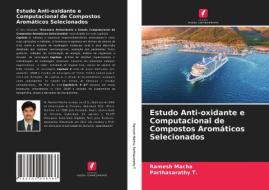 Estudo Anti-oxidante e Computacional de Compostos Aromáticos Selecionados di Ramesh Macha, Parthasarathy T. edito da Edições Nosso Conhecimento