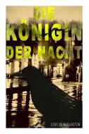 Die K Nigin Der Nacht di Louis Weinert-Wilton edito da E-artnow