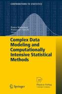Complex Data Modeling and Computationally Intensive Statistical Methods di Pietro Mantovan, Piercesare Secchi edito da Springer Milan