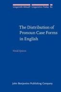The Distribution Of Pronoun Case Forms In English di Heidi Quinn edito da John Benjamins Publishing Co
