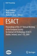 Proceedings of the 21st Annual Meeting of the European Society for Animal Cell Technology (ESACT), Dublin, Ireland, June edito da Springer Netherlands