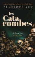 Les Catacombes di Penelope Sky edito da Independently Published