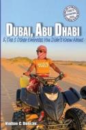 Dubai, Abu Dhabi & The 5 Other Emirates You Didn't Know About di Nadine C. Duncan edito da EIGOMANGA
