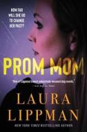 Prom Mom di Laura Lippman edito da HarperCollins