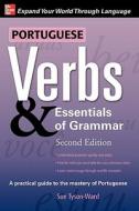 Portuguese Verbs & Essentials of Grammar 2E. di Sue Tyson-Ward edito da McGraw-Hill Education - Europe