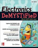 Electronics Demystified, Second Edition di Stan Gibilisco edito da McGraw-Hill Education
