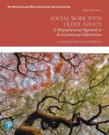 Social Work with Older Adults di Kathleen McInnis-Dittrich edito da Pearson Education (US)