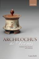 Archilochus: The Poems di Laura Swift edito da OUP Oxford