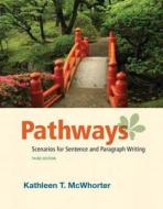 Pathways: Scenarios for Sentence and Paragraph Writing di Kathleen T. McWhorter edito da Pearson Education