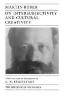 On Intersubjectivity & Cultural Creativity di Martin Buber edito da University of Chicago Press