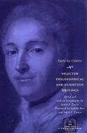 Selected Philosophical and Scientific Writings di Emilie du Chatelet edito da The University of Chicago Press