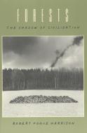Forests di Robert Pogue Harrison edito da The University of Chicago Press