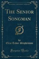The Senior Songman, Vol. 2 Of 3 (classic Reprint) di Eliza Tabor Stephenson edito da Forgotten Books