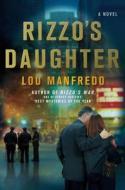 Rizzo's Daughter di Lou Manfredo edito da ST MARTINS PR