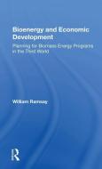 Bioenergy And Economic Development di William C Ramsay edito da Taylor & Francis Ltd