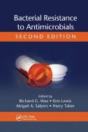 Bacterial Resistance to Antimicrobials edito da Taylor & Francis Ltd