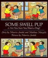 Some Swell Pup Or Are You Sure You Want A Dog? di Maurice Sendak, Matthew Margolis edito da Random House Children\'s Publishers Uk
