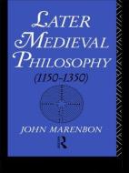 Later Medieval Philosophy di John Marenbon edito da Routledge