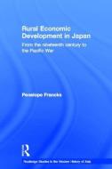 Rural Economic Development in Japan di Penelope Francks edito da Routledge