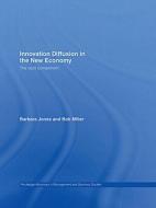 Innovation Diffusion in the New Economy di Barbara Jones edito da Routledge