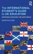 The International Student's Guide to UK Education di Martin (Plattform Education Hyde edito da Taylor & Francis Ltd