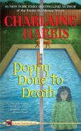 Poppy Done to Death di Charlaine Harris edito da BERKLEY MASS MARKET