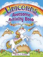 Unicorns Awesome Activity Book di Becky J. Radtke edito da Dover Publications Inc.
