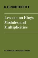 Lessons on Rings, Modules and Multiplicities di D. G. Northcott edito da Cambridge University Press