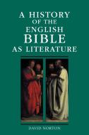 A History of the English Bible as Literature di David Norton edito da Cambridge University Press