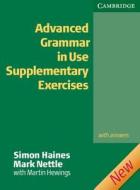 Advanced Grammar In Use Supplementary Exercises With Answers di Simon Haines, Mark Nettle edito da Cambridge University Press
