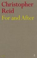 For And After di Christopher Reid edito da Faber & Faber