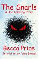 The Snarls: A Hair Combing Story [Illustrated] di Becca Price edito da Wyrm Tales Press
