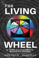 The Living Wheel di Matthew Halligan edito da Whitelight Publishing House