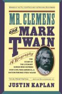 Mr. Clemens and Mark Twain: A Biography di Justin Kaplan edito da SIMON & SCHUSTER