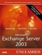 Microsoft Exchange Server 2003 Unleashed di Rand Morimoto edito da Pearson Education (us)