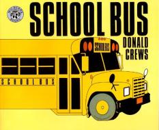 School Bus di Donald Crews edito da GREENWILLOW