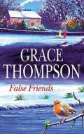 False Friends di Grace Thompson edito da Severn House Publishers