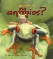 Que Son los Anfibios? di Jacqueline Langille, Bobbie Kalman edito da CRABTREE PUB