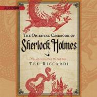 The Oriental Casebook of Sherlock Holmes di Ted Riccardi edito da Audiogo