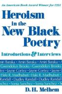 Heroism in the New Black Poetry di D. H. Melhem edito da The University Press of Kentucky