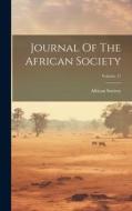 Journal Of The African Society; Volume 17 di African Society edito da LEGARE STREET PR