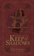 Keep of Shadows di S. J. Saunders edito da Indy Pub
