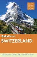 Fodor's Switzerland di Fodor's edito da Random House Usa Inc