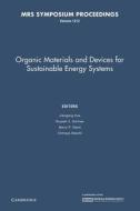 Organic Materials And Devices For Sustainable Energy Systems: Volume 1212 edito da Cambridge University Press