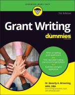 Grant Writing for Dummies di Beverly A. Browning edito da FOR DUMMIES